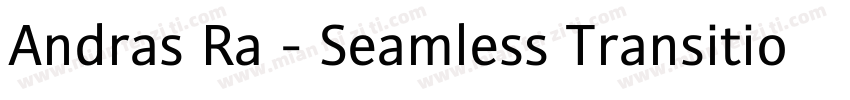 Andras Ra - Seamless Transition Pac字体转换